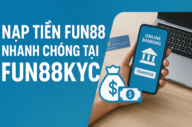 Nạp tiền fun88